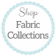 Shop Fabrics by Collection